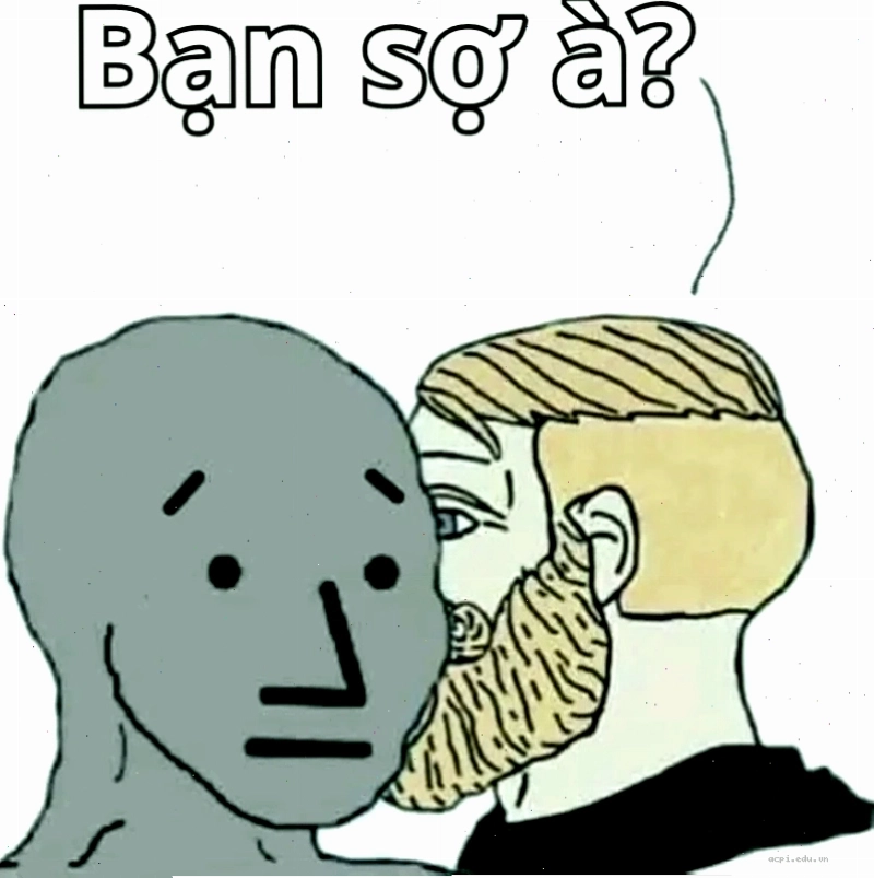anh bạn à meme
