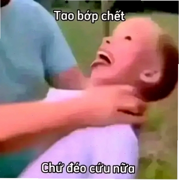 bóp cổ meme bóp cổ meme