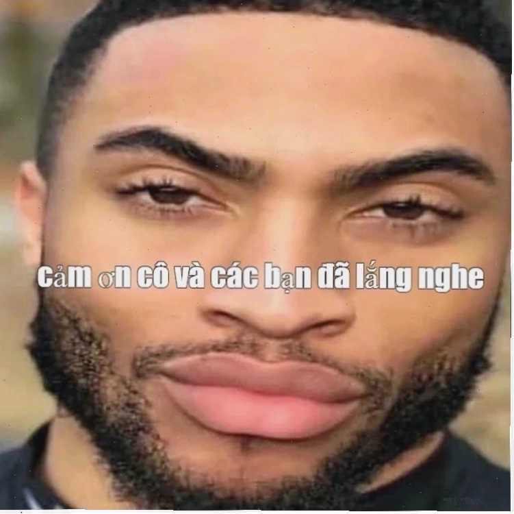 cảm ơn đã lắng nghe meme kiên nhẫn