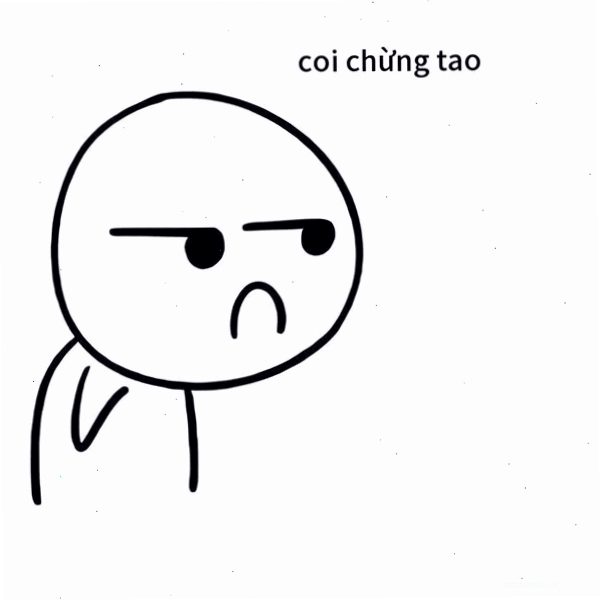 coi chừng tao meme nét mặt đanh đá