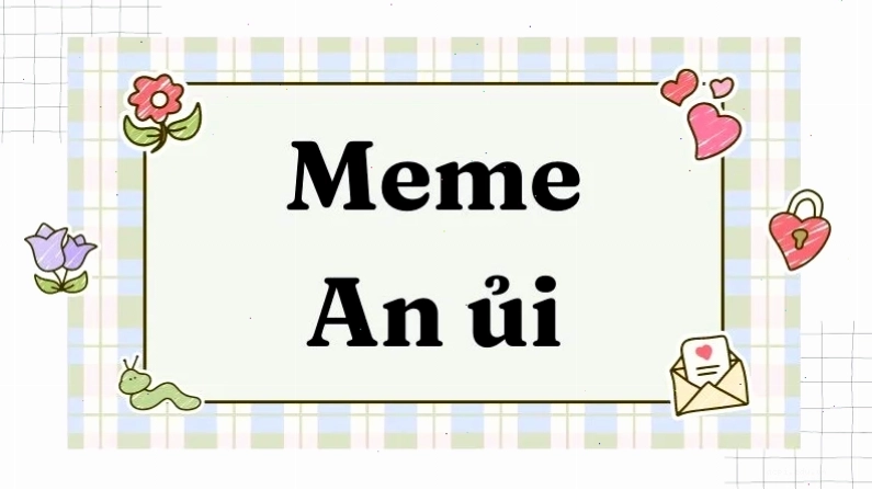 meme an ủi