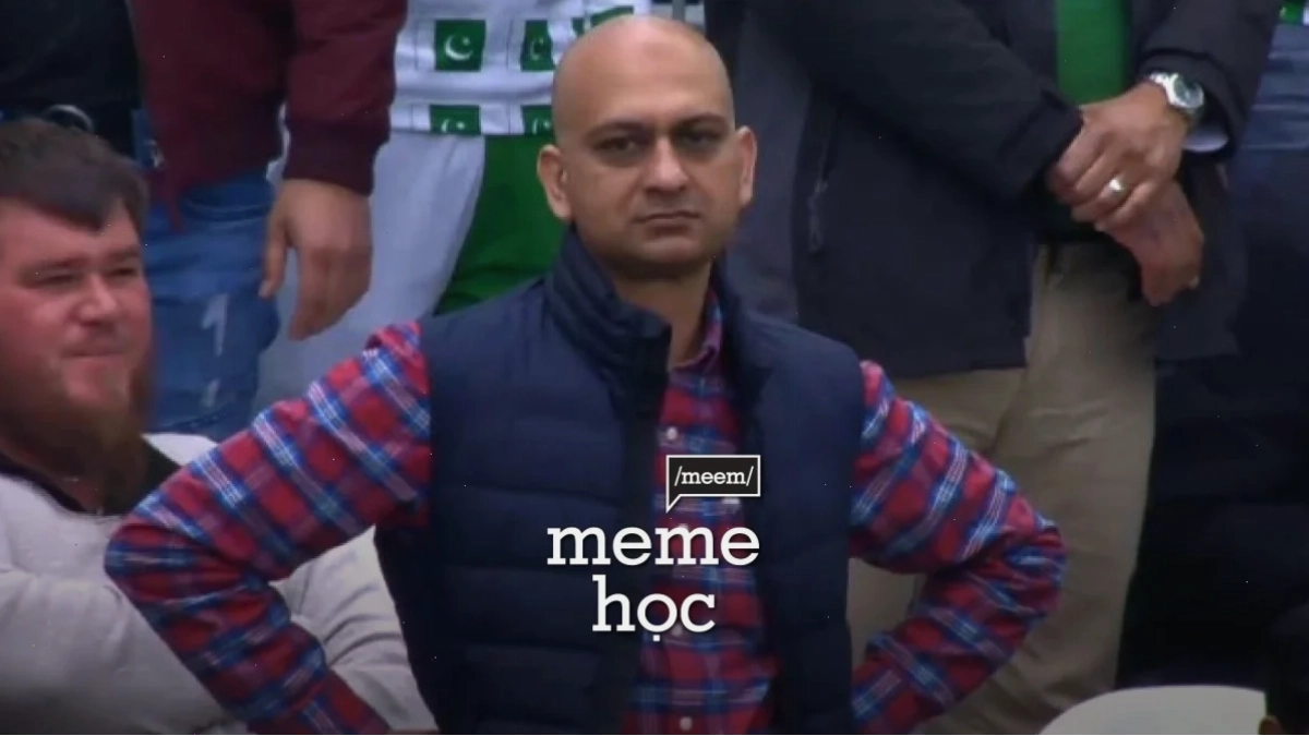 meme người đàn ông đứng chống nạnh
