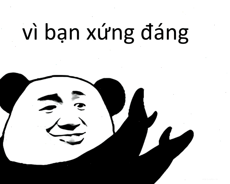 Meme Vì bạn xứng đáng chế các nhân vật nổi tiếng