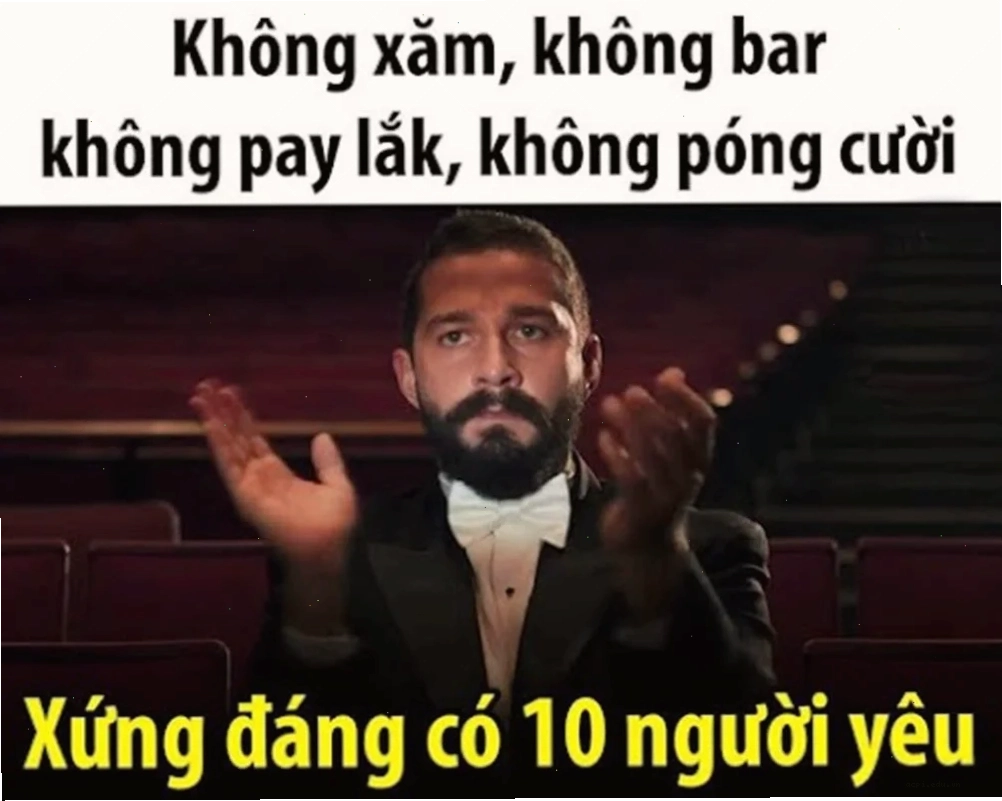 meme vì bạn xứng đnags đỉnh cao