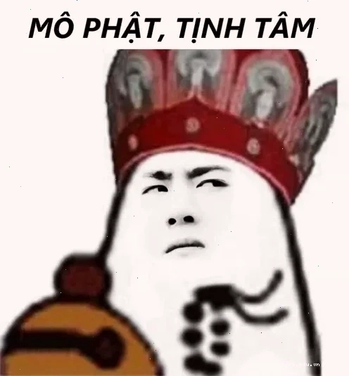 mô phật meme tịnh tâm chill