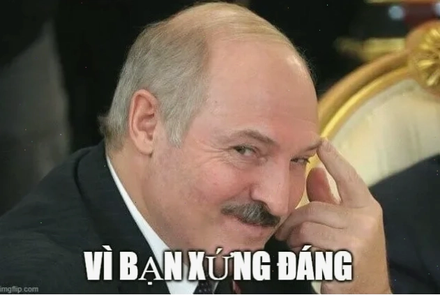 vì bạn xứng đáng meme chế hài