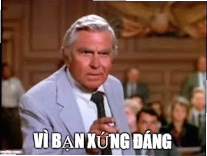 Vì bạn xứng đáng meme hài nhất